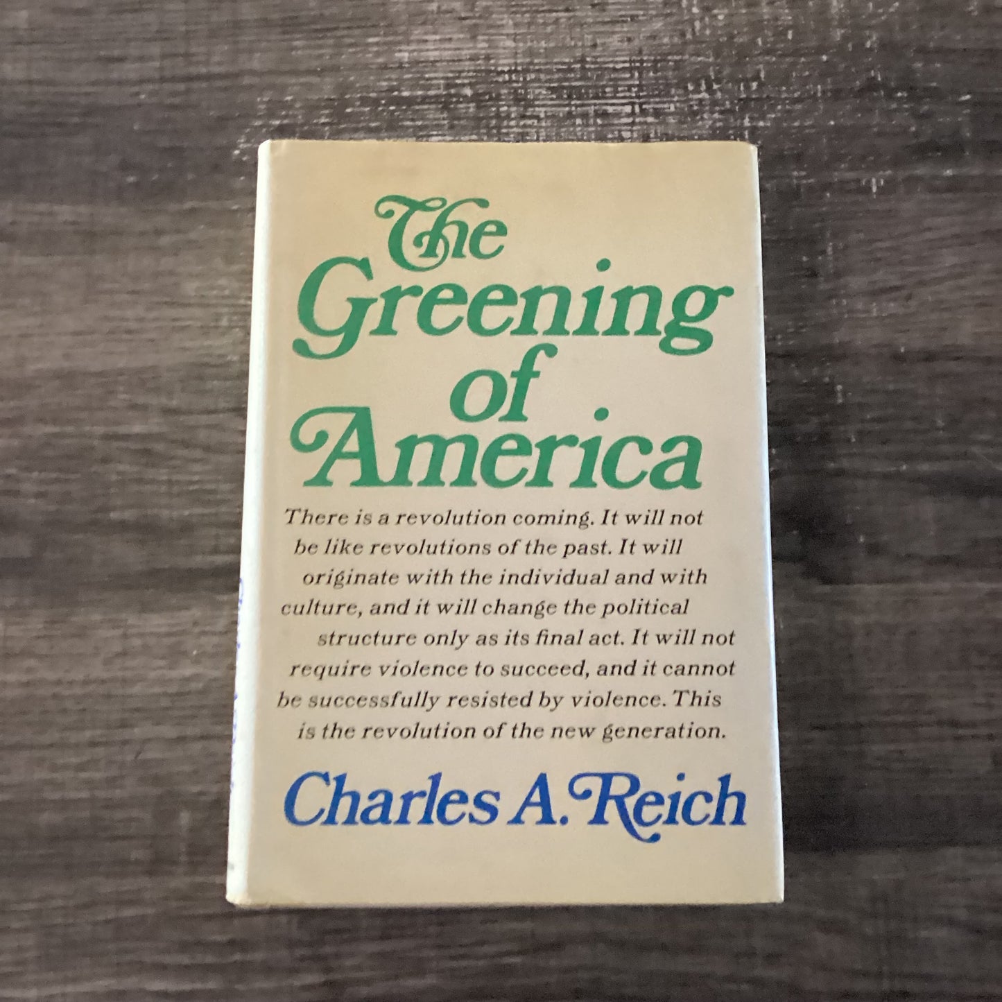 The Greening of America 
There is a revolution coming!
By Charles A. Reich