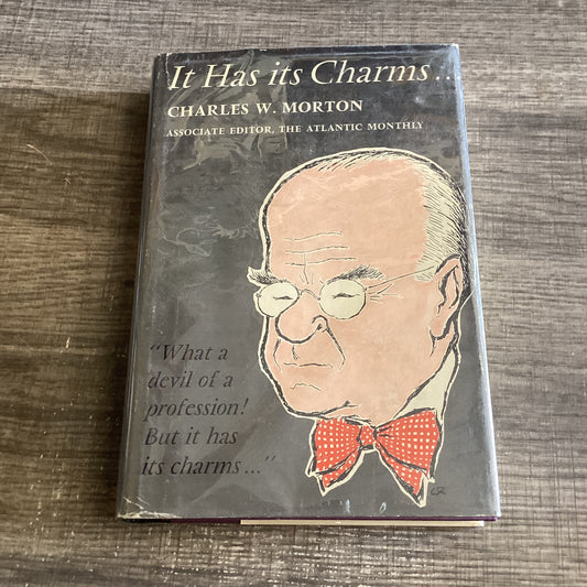 It has Its Charms
By Charles w Morton