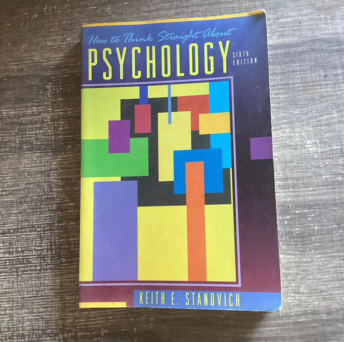 How to Think Straight about Psychology 
By Keith E. Stanovich
