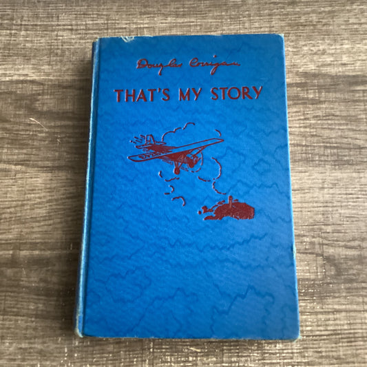 That’s my story
By Douglas Corrigan