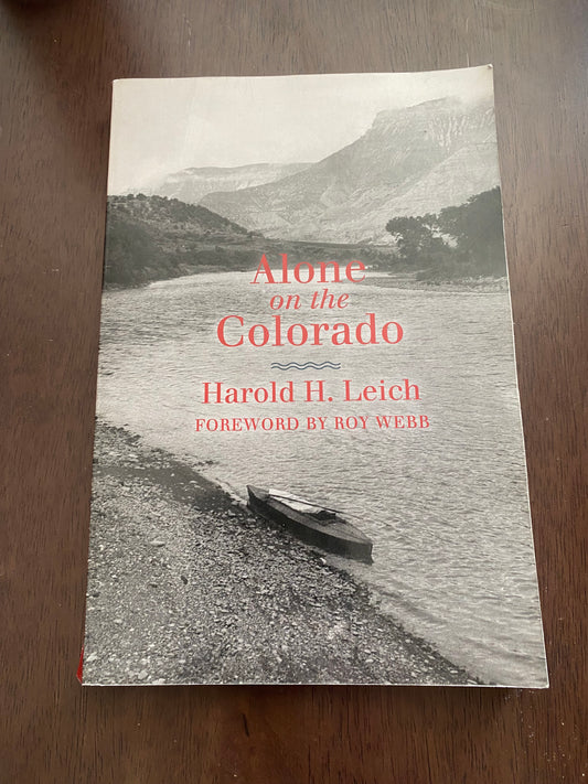 Alone on the Colorado
By Harold H Leach