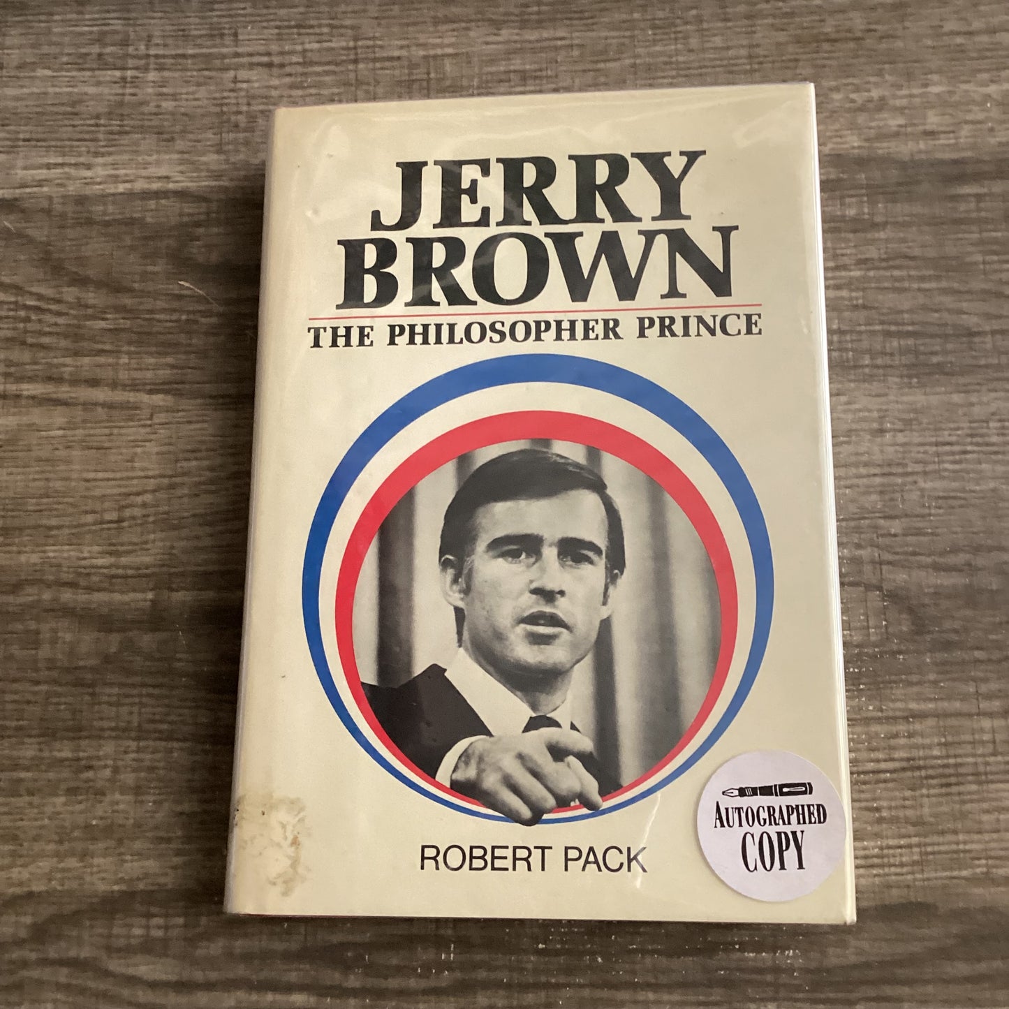 Jerry Brown
The Philosopher Prince
By Robert Pack