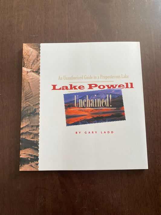 Lake Powell Unchained
By Gary Ladd