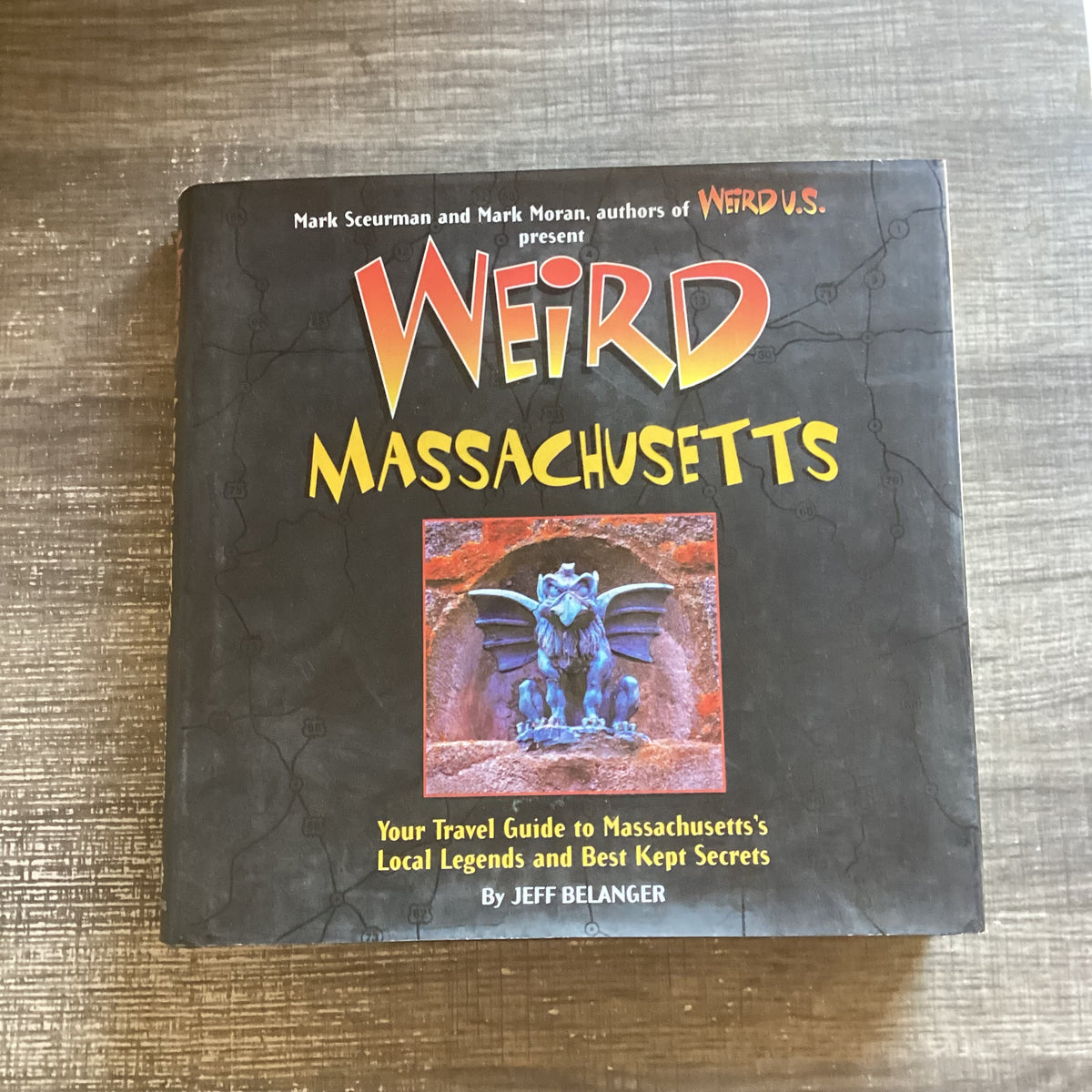 Weird Massachusetts
By Jeff Belanger