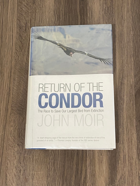 Return Of The Condor
The Race To Save Largest Bird From Extinction 
By John Moir