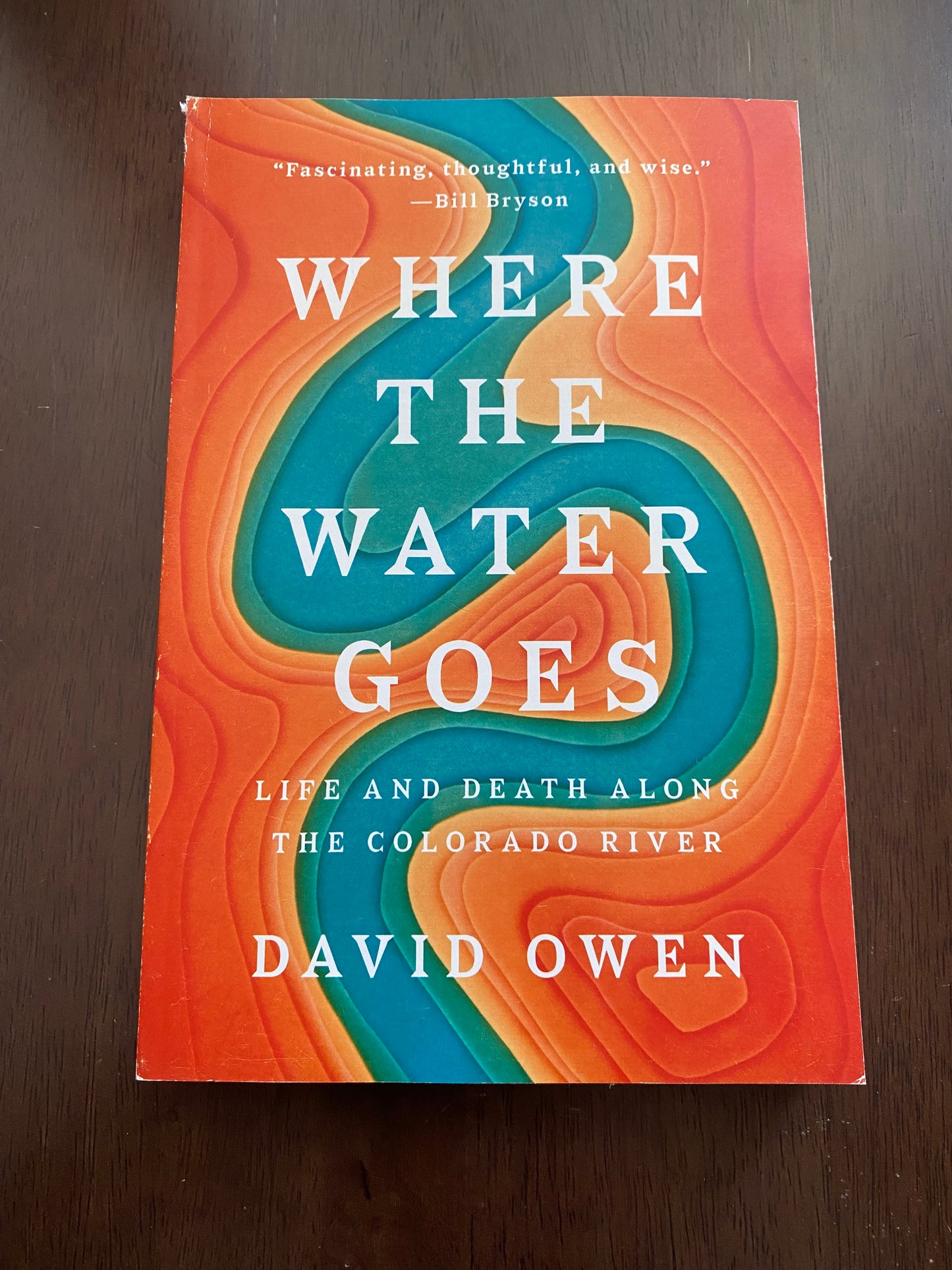 Where the water goes
Life and death along the Colorado river 
By David Owen