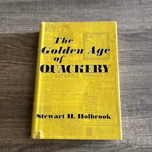 The Golden Age of Quackery 
By Stewart H Holbrook