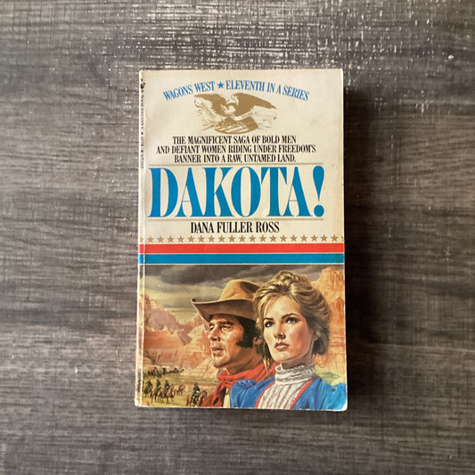 Dakota
By Dana Fuller Ross
Wagons West vol 2