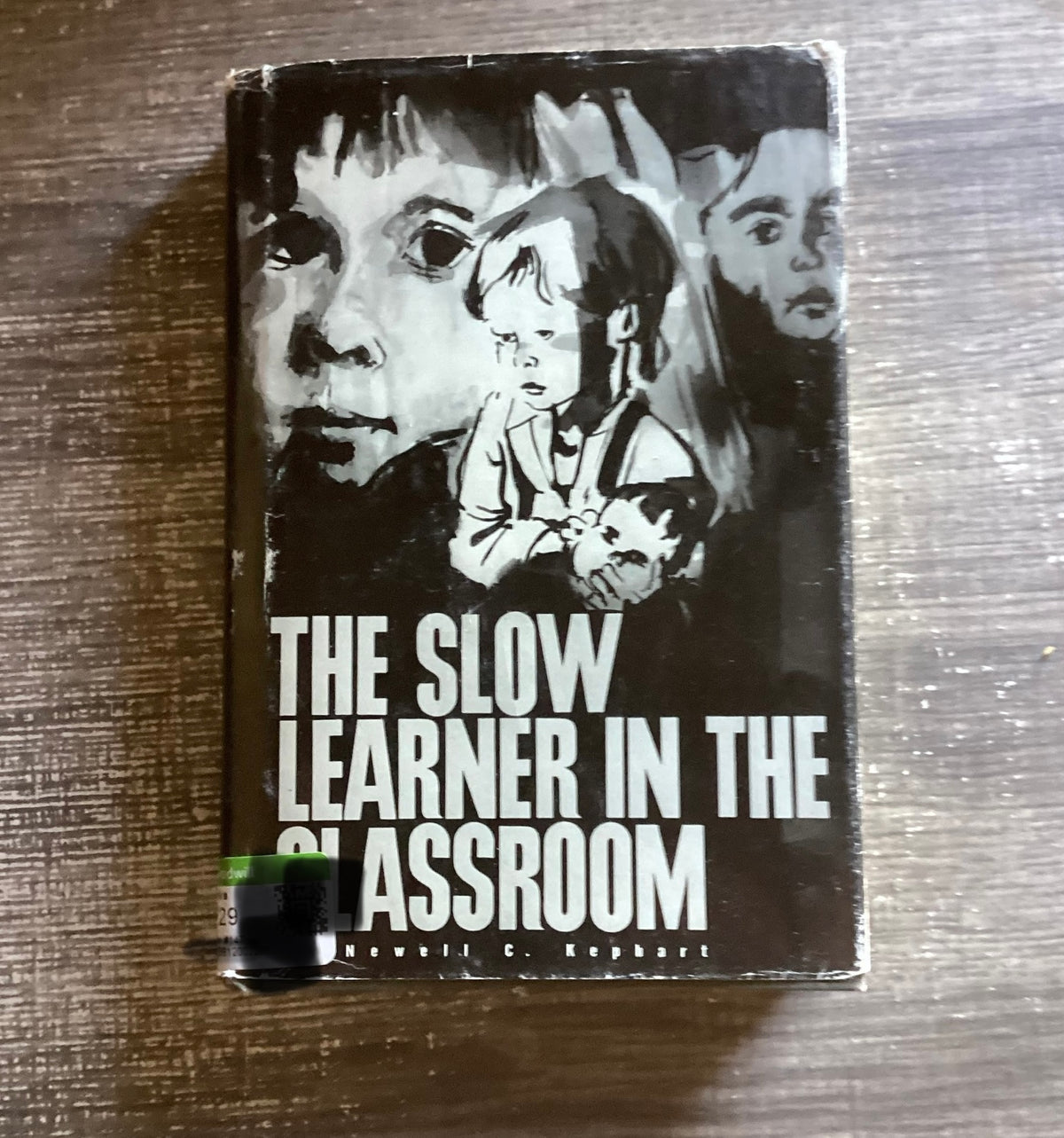 The Slow Learner in the Classroom
By Newell C. Kepkart