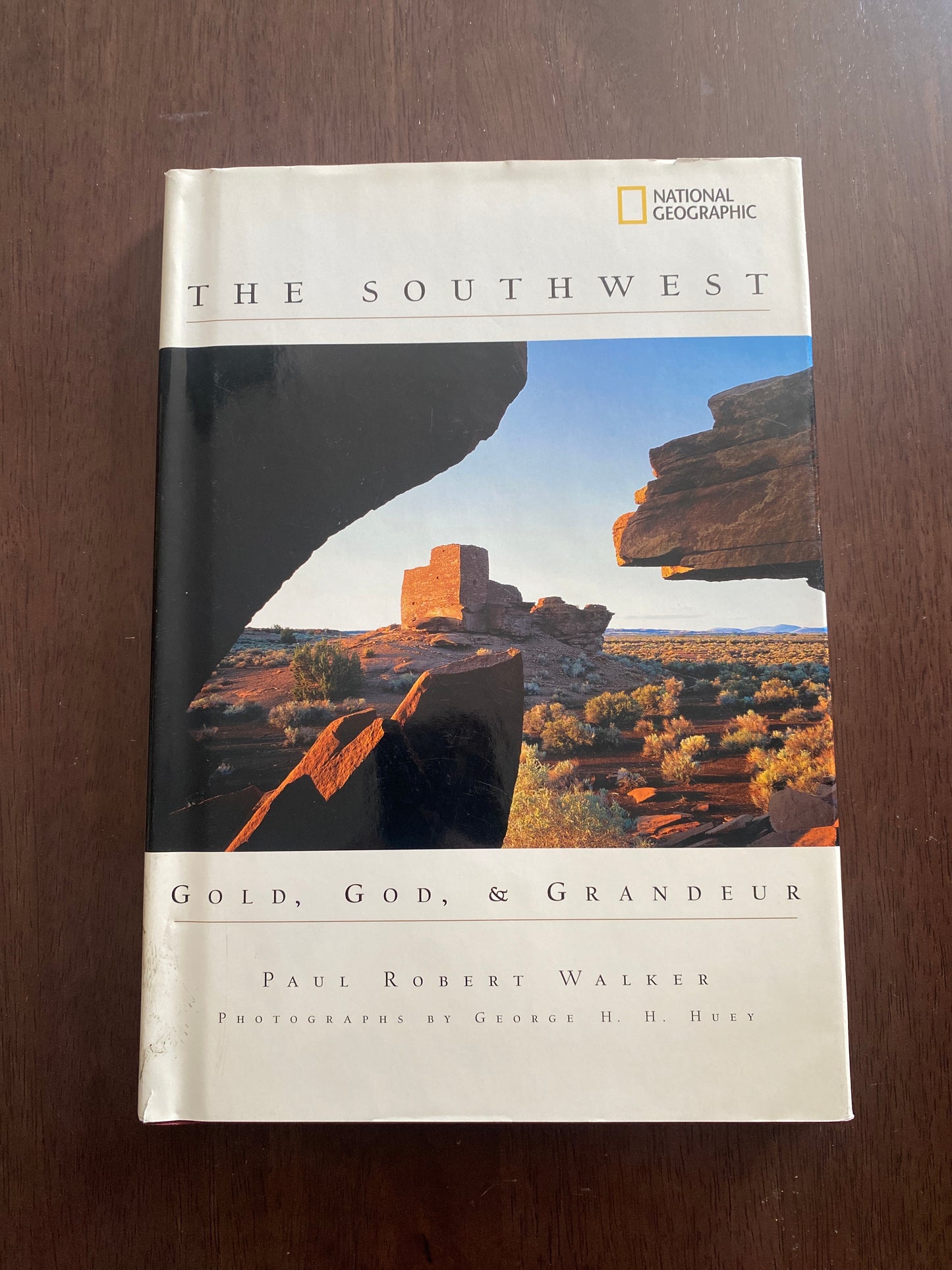 The Southwest 
Gold, God, and Grandeur
By Paul Robert Walker