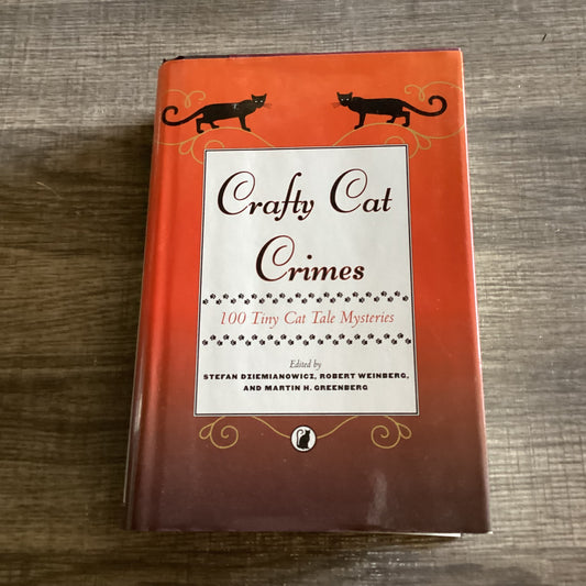 Crafty Cat Crimes 
100 Cat Tale Mysteries 
By Stefan Dziemianowicz