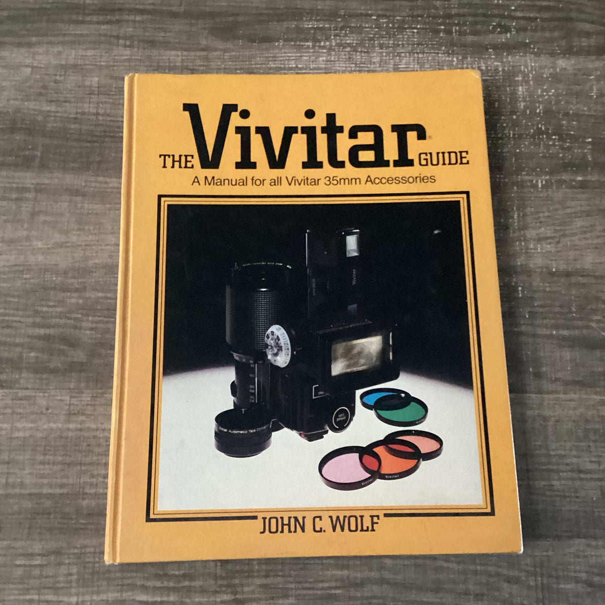 The Vivitar Guide
A Manual for all Vivitar 35mm Accessories
By John C. Wolf