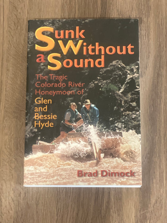 Sunk Without a Sound
Glen & Bessie Hyde
By Brad Dimock