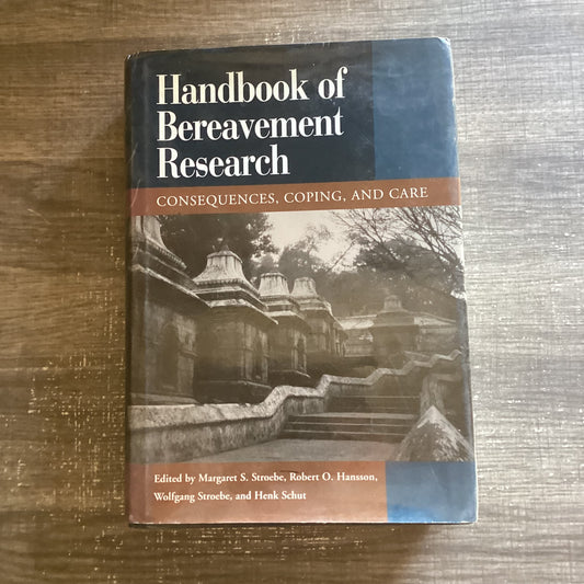 Handbook of Bereavement Research
By Margaret S. Stroebe