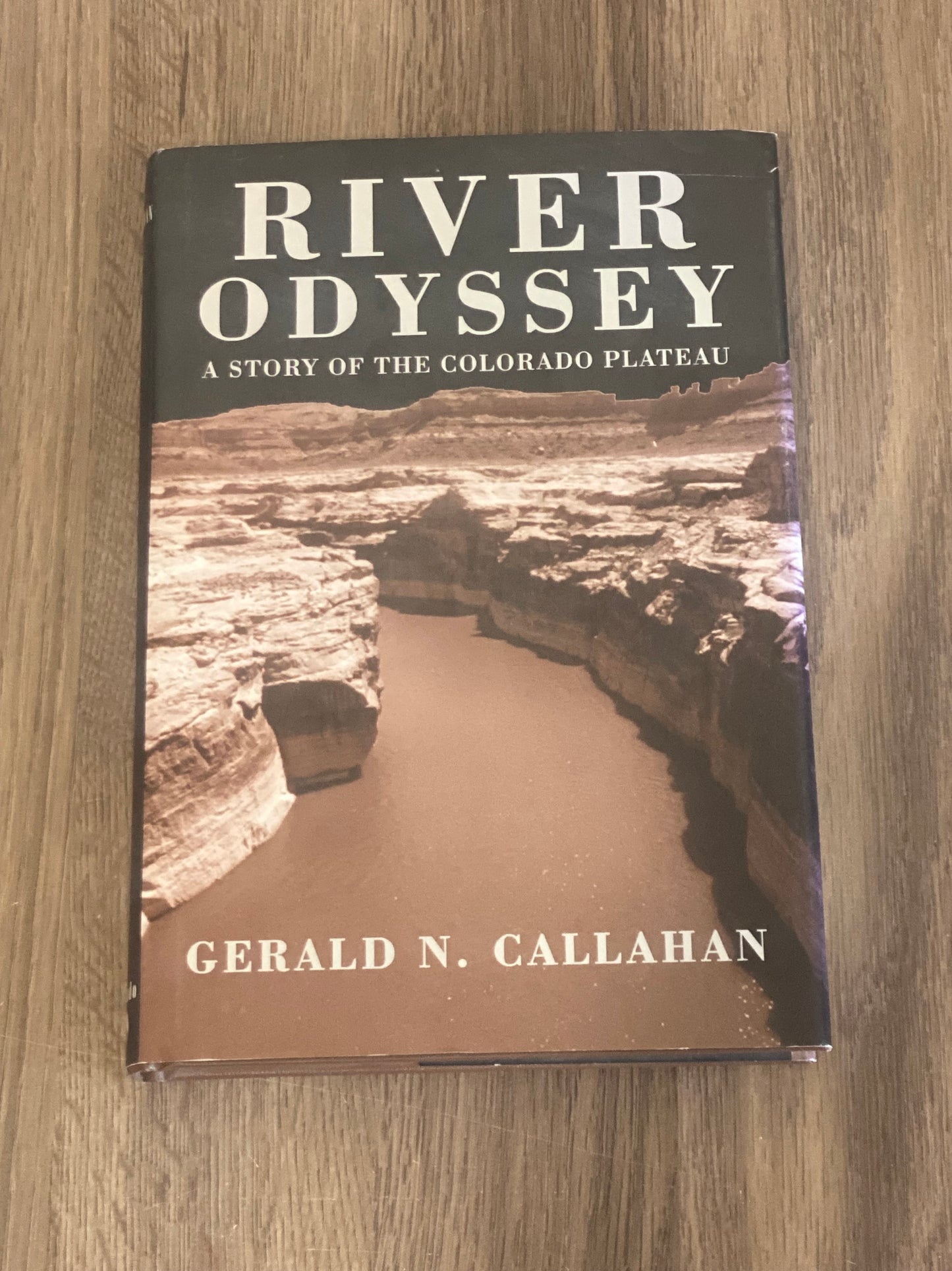 River Odyssey
A Story of the Colorado Plateau 
By Gerald N Callahan