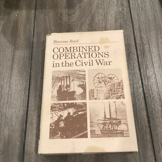 Combined Operations in the Civil War
By Rowena Reed