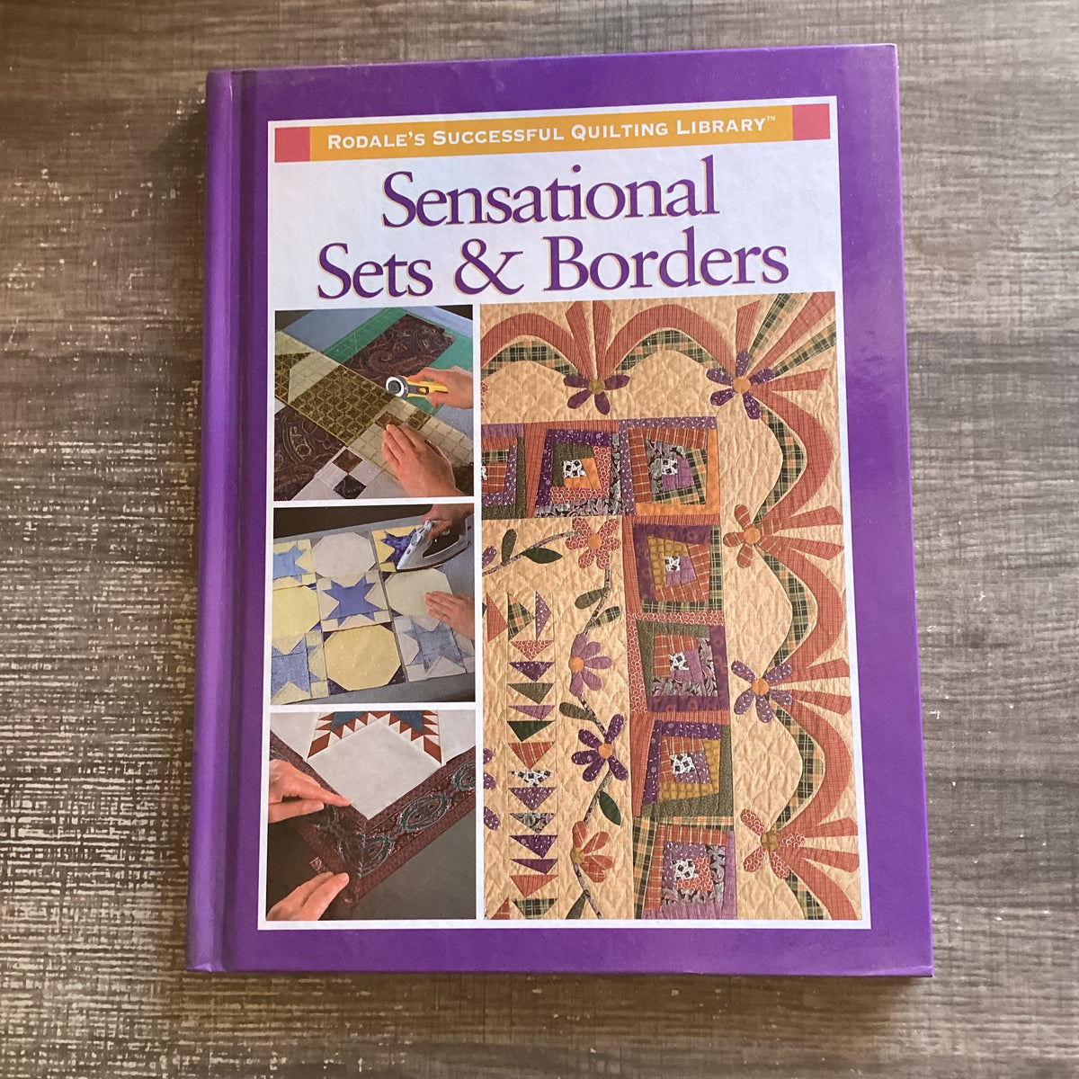 Sensational Sets & Borders
By Rodale’s Quilting Libary