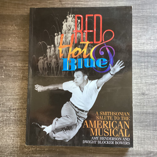 Red Hot & Blue
By Amy Henderson and Dwight blocker Bowers